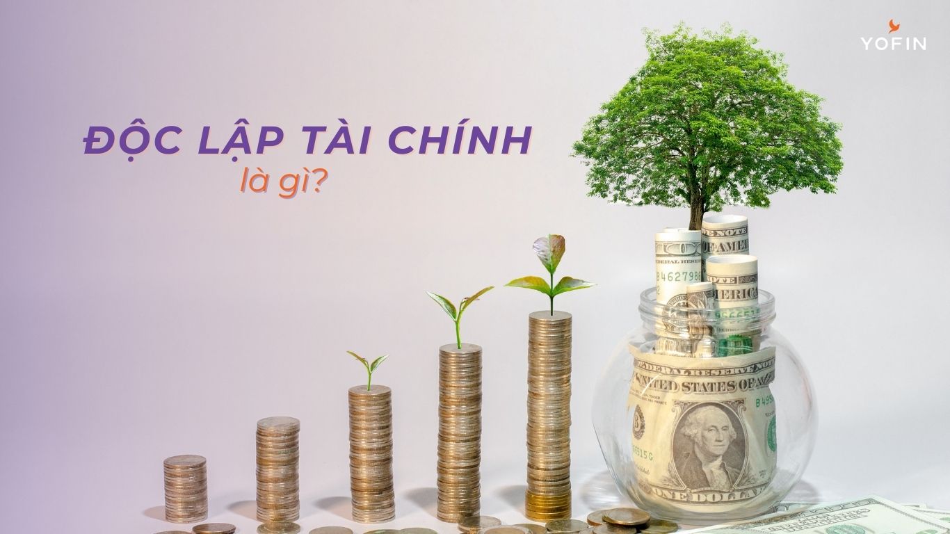 Độc lập tài chính là gì?