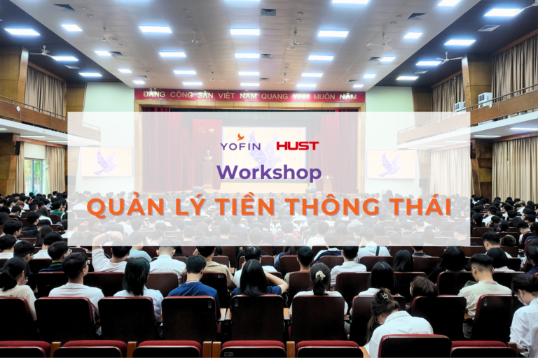 Workshop Quản lý tiền thông thái dành cho tân sinh viên Đại học Bách khoa Hà Nội